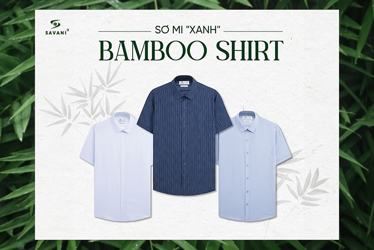 Áo sơ mi Bamboo - Vì sao nói sơ mi Bamboo có sức hút lớn đối với cánh mày râu?